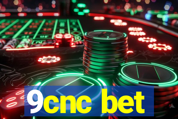 9cnc bet